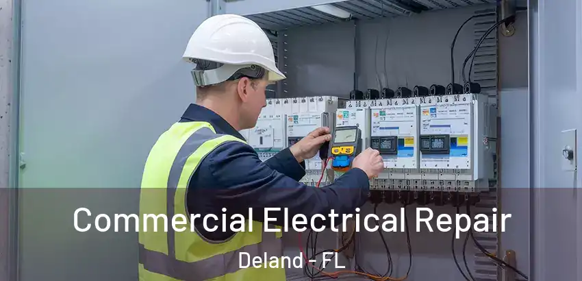 Commercial Electrical Repair Deland - FL