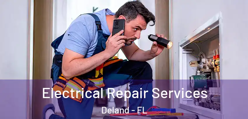 Electrical Repair Services Deland - FL