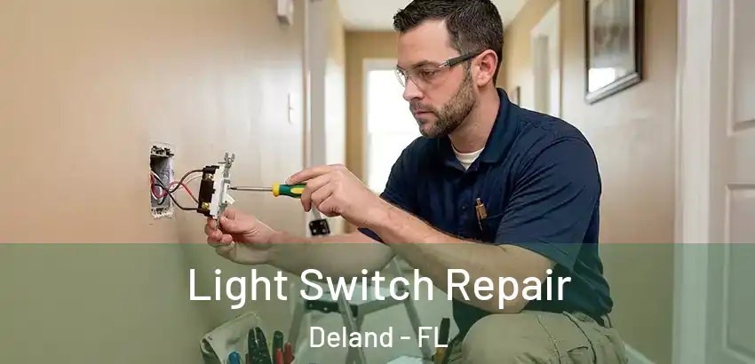 Light Switch Repair Deland - FL