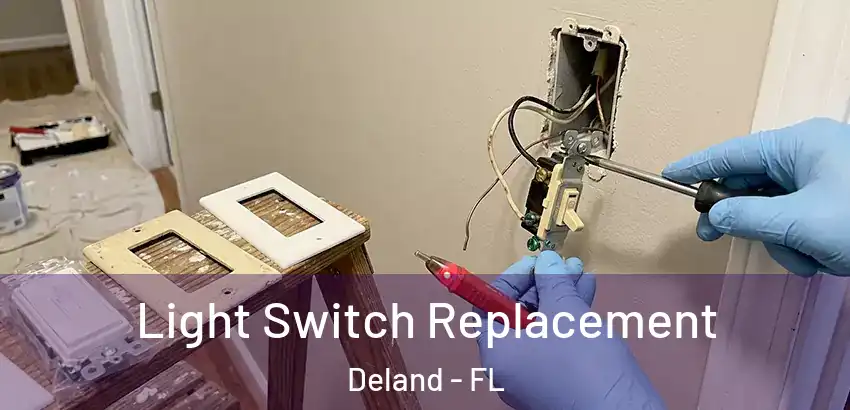 Light Switch Replacement Deland - FL